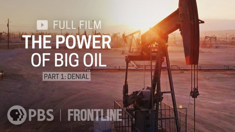 The Power of Big Oil Part One: Denial (full documentary) | FRONTLINE